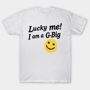 Lucky Me! I am a GBig, Little big reveal college sorority bid day T-Shirt